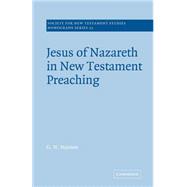Jesus of Nazareth in New Testament Preaching