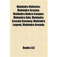 Mahindra Vehicles : Mahindra Scorpio, Mahindra Bolero Camper, Mahindra Xylo, Mahindra Scorpio Getaway, Mahindra Legend, Mahindra Armada