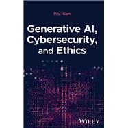 Generative AI, Cybersecurity, and Ethics