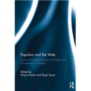 Populism and the Web: Communicative Practices of Parties and Movements in Europe