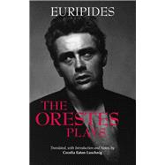 The Orestes Plays