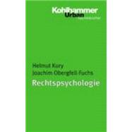 Rechtspsychologie: Forensische Grundlagen Und Begutachtung - Ein Lehrbuch Fuer Studium Und Praxis,9783170169326