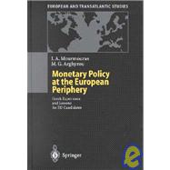 Monetary Policy at the European Periphery : Greek Experience and Lessons for EU Candidates