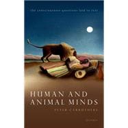 Human and Animal Minds The Consciousness Questions Laid to Rest