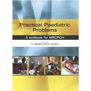 Practical Paediatric Problems; A Textbook for MRCPCH