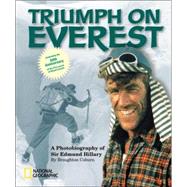 Triumph on Everest (Direct Mail Edition) A Photobiography of Sir Edmund Hillary