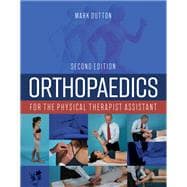 Orthopaedics for the Physical Therapist Assistant