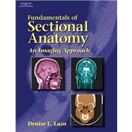 Workbook to Accompany Fundamentals of Sectional Anatomy An Imaging Approach