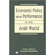 Economic Policy and Performance in the Arab World