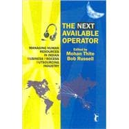 The Next Available Operator; Managing Human Resources in Indian Business Process Outsourcing Industry