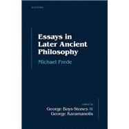 Essays in Later Ancient Philosophy