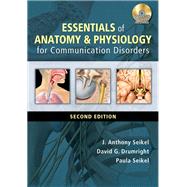 Essentials of Anatomy and Physiology for Communication Disorders (Book Only)
