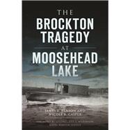 The Brockton Tragedy at Moosehead Lake