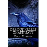 Der Dunkelelf Zharr¦natt