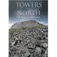Towns in the North  The Brochs of Scotland