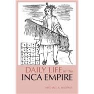 Daily Life in the Inca Empire