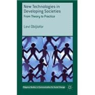 New Technologies in Developing Societies From Theory to Practice