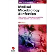 Lecture Notes: Medical Microbiology and Infection, 4th Edition