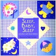 Sleep, Baby, Sleep And Other Well-Loved Lullabies, A Nursery Collection Book