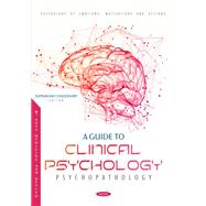 A Guide to Clinical Psychology: Psychopathology