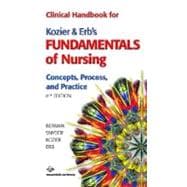 Clinical Handbook for Kozier and Erb's Fundamentals of Nursing : Concepts, Process, and Practice