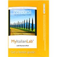 MyLab Italian with Pearson eText -- Access Card -- for Percorsi L'Italia attraverso la lingua e la cultura (multi-semester)
