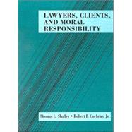Lawyers, Clients and Moral Responsibility