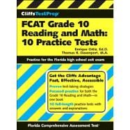 CliffsTestPrep FCAT Grade 10 Reading and Math 10 Practice Tests