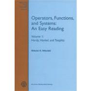 Operators, Functions, and Systems: an Easy Reading : Volume 1: Hardy, Hankel, and Toeplitz