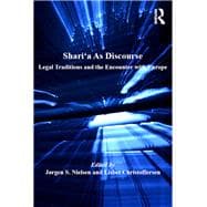 Shariæa As Discourse: Legal Traditions and the Encounter with Europe