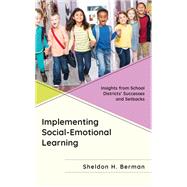Implementing Social-Emotional Learning Insights from School Districts’ Successes and Setbacks