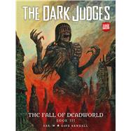 The  Dark Judges: The Fall of Deadworld Book 3 - Doomed