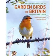 An ID Guide to Garden Birds of Britain & Northwest Europe