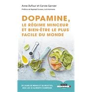 Dopamine, le régime minceur et bien-être le plus facile du monde