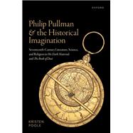 Philip Pullman and the Historical Imagination