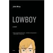 Lowboy A Novel