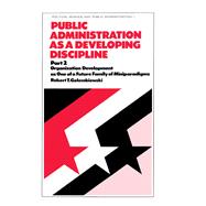 Public Administration as a Developing Discipline