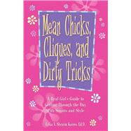 Mean Chicks, Cliques, and Dirty Tricks