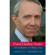 David Hackett Souter Traditional Republican on the Rehnquist Court