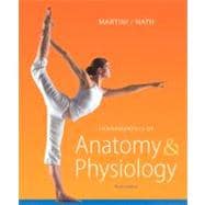 Fundamentals of Anatomy & Physiology,9780321709332