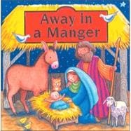 Away In A Manger Board Book