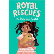 Royal Rescues #6: The Runaway Rabbit,9781250259332