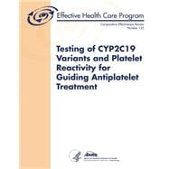 Testing of Cyp2c19 Variants and Platelet Reactivity for Guiding Antiplatelet Treatment