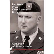Letters from Fort Lewis Brig : A Matter of Conscience