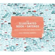 The Illustrated Book of Sayings Curious Expressions from Around the World
