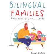 Bilingual Families A Practical Language Planning Guide