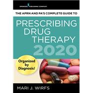 The Aprn and Pa’s Complete Guide to Prescribing Drug Therapy 2020