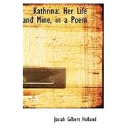 Kathrina: Her Life and Mine, in a Poem