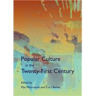 Popular Culture in the Twenty-First Century
