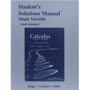 Student Solutions Manual for Thomas' Calculus: Early Transcendentals, Single Variable, 14/e
